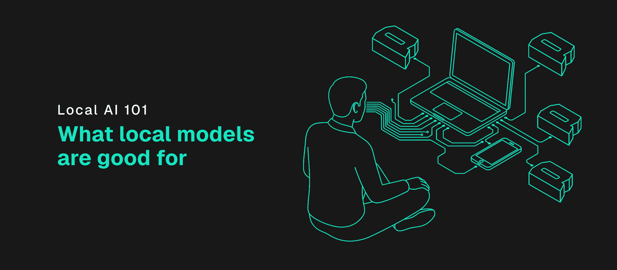 Local AI 101: what local models are good for